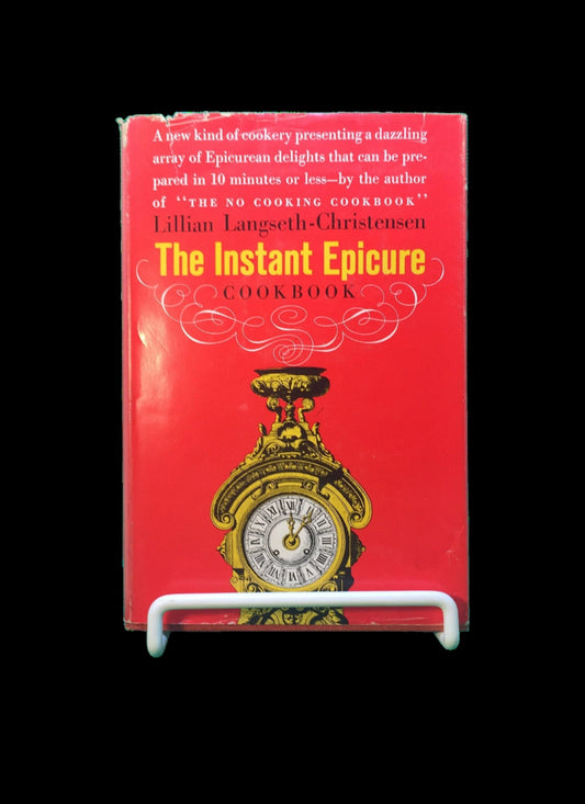 The Instant Epicure Cookbook by Lillian Langseth-Christensen