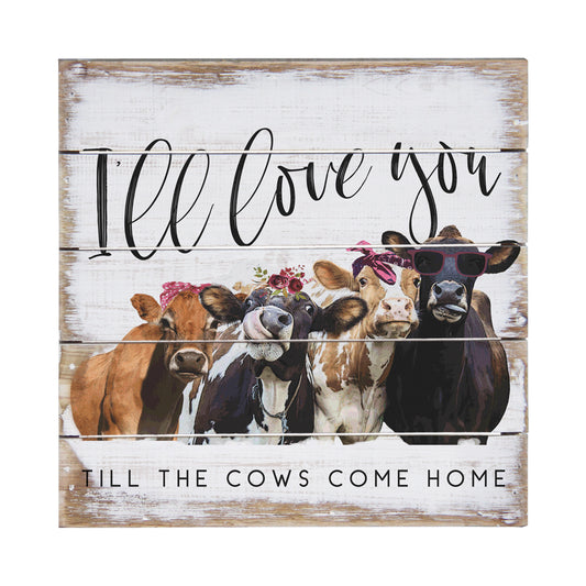 Wooden Farmhouse Sign - Pallet Style- Cows Come Home